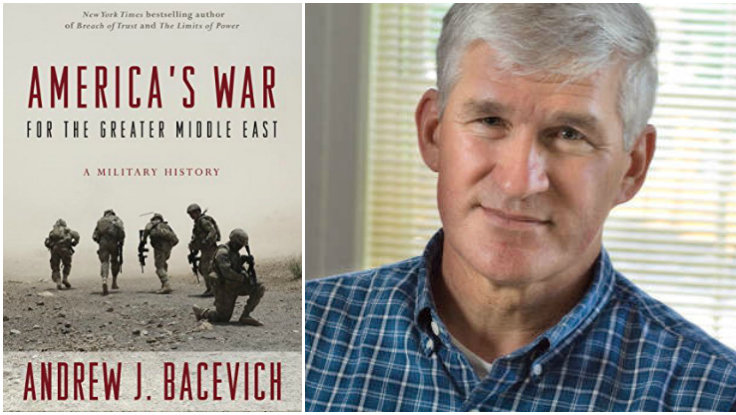 First Look: Andrew Bacevich’s New Book, <em>America’s War for the Greater Middle East</em>